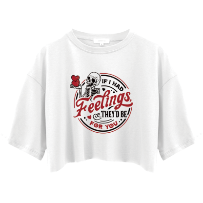Tokyocanvas If I Had Feelings They'd Be For You Crop Top