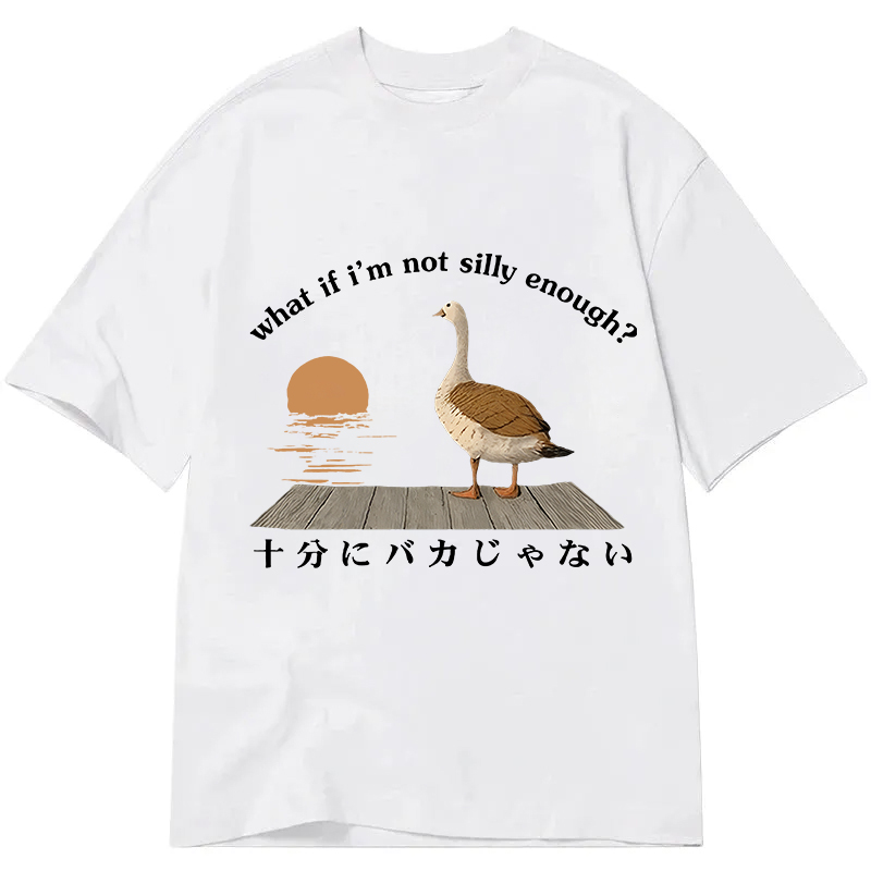 Tokyocanvas What If i'm Not Silly Enough Classic T-Shirt