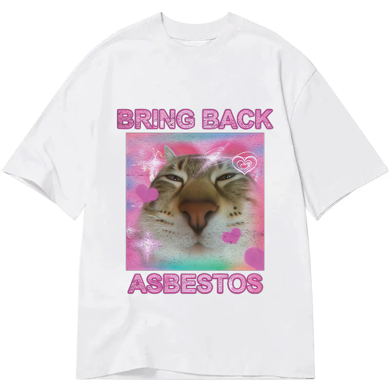 Tokyocanvas Bring Back Asbestos Classic T-Shirt
