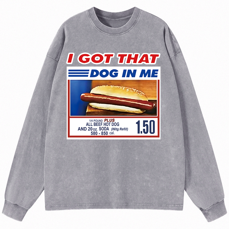 Tokyocanvas I Got That Dog In Me Long Sleeve Washed T-Shirt