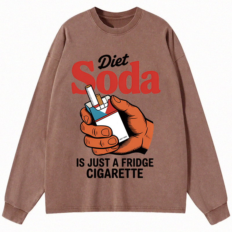 Tokyocanvas Diet Soda Is Just A Fridge Cigarette Funny Long Sleeve Washed T-Shirt