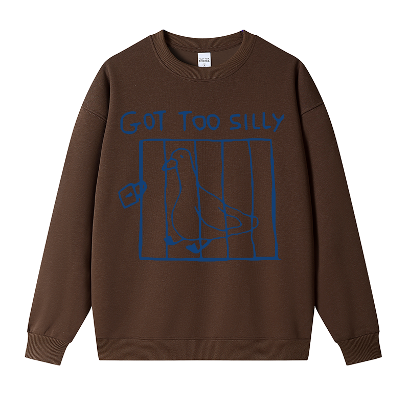 Tokyocanvas Got Too Silly Meme Fleece Lined Sweatshirt