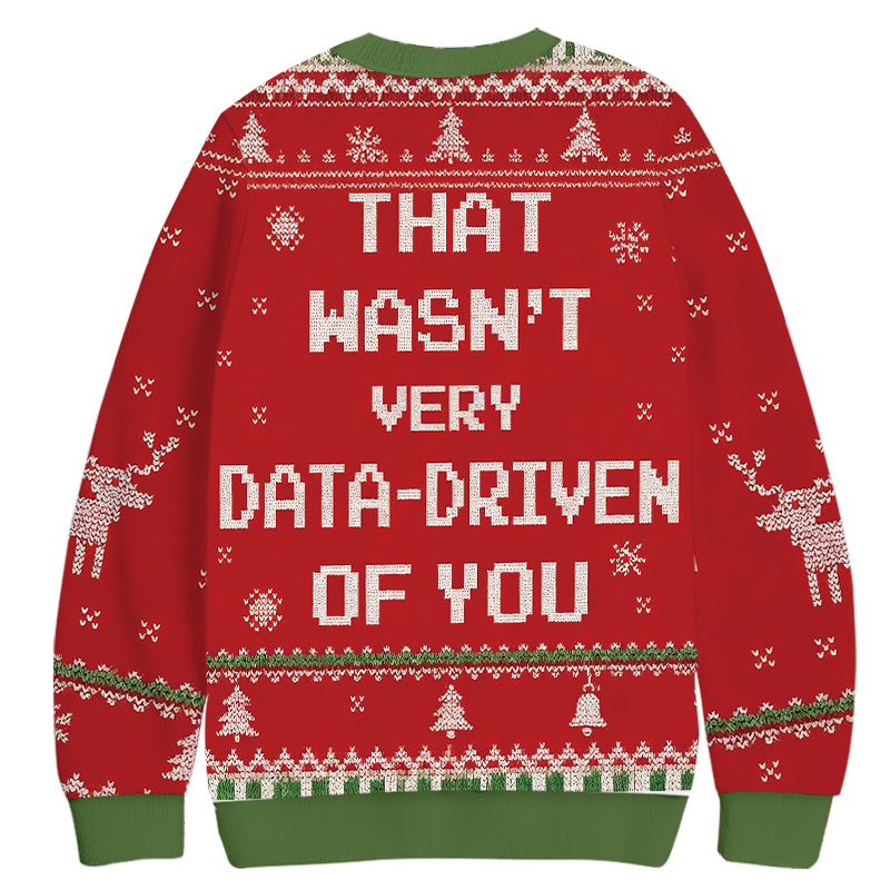 Tokyocanvas Red That Wasn't Very Data Driven Of You Christmas Ugly Sweatshirt