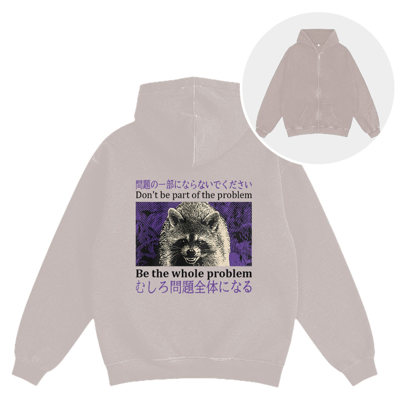 Tokyocanvas Don't be part of the problem Raccoon Vintage Washed Zip Hoodie