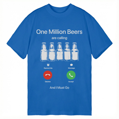Tokyocanvas One Million Beers Are Calling Classic T-Shirt