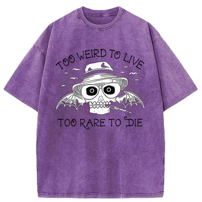 Tokyocanvas Too Weird to Live Too Rare to Die Washed T-Shirt