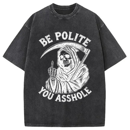 Tokyocanvas Be Polite You Asshole Washed T-Shirt