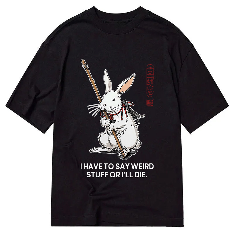 Tokyocanvas Rabbit Gotta Say Weird Classic T-Shirt