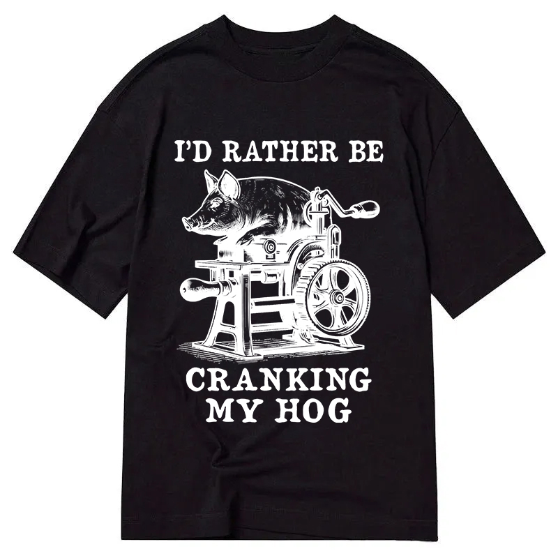 Tokyocanvas Rather Be Cranking My Hog Classic T-Shirt