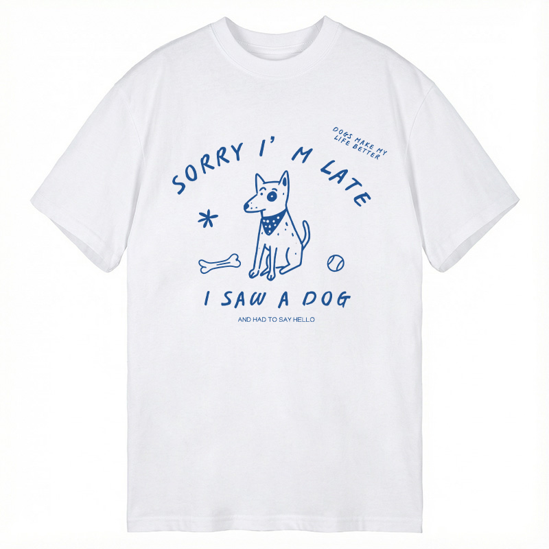 Tokyocanvas Sorry I'm Late I Saw A Dog Classic T-Shirt