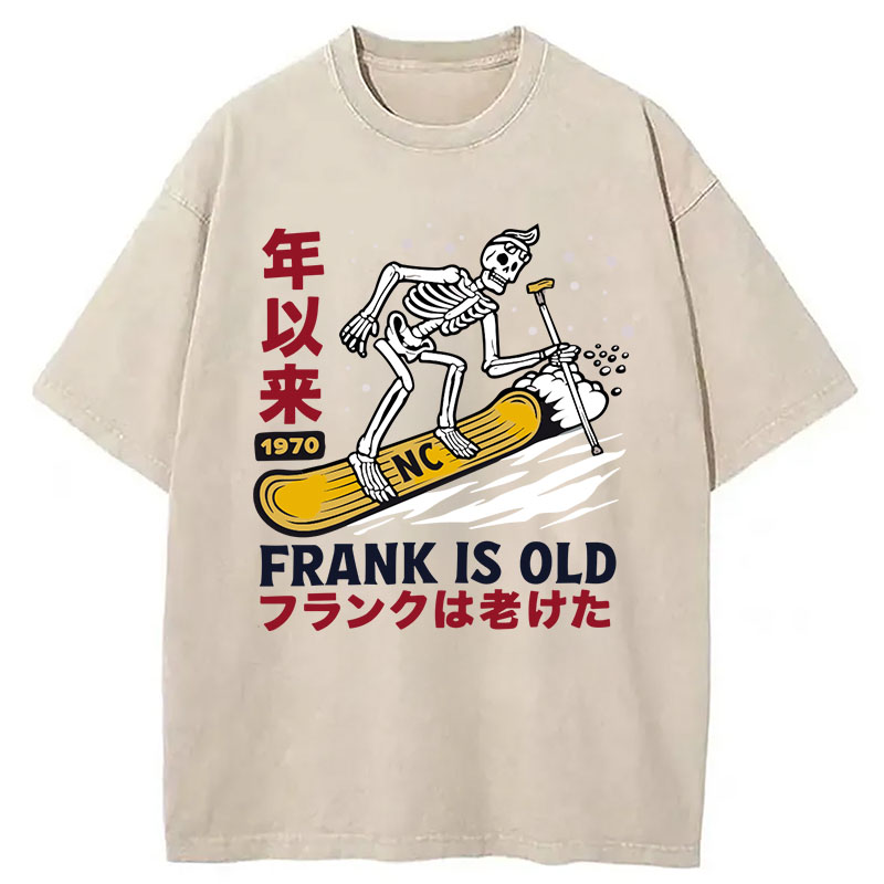 Tokyocanvas Frank Is Old 1970 Skeleton Snowboard Funny Washed T-Shirt