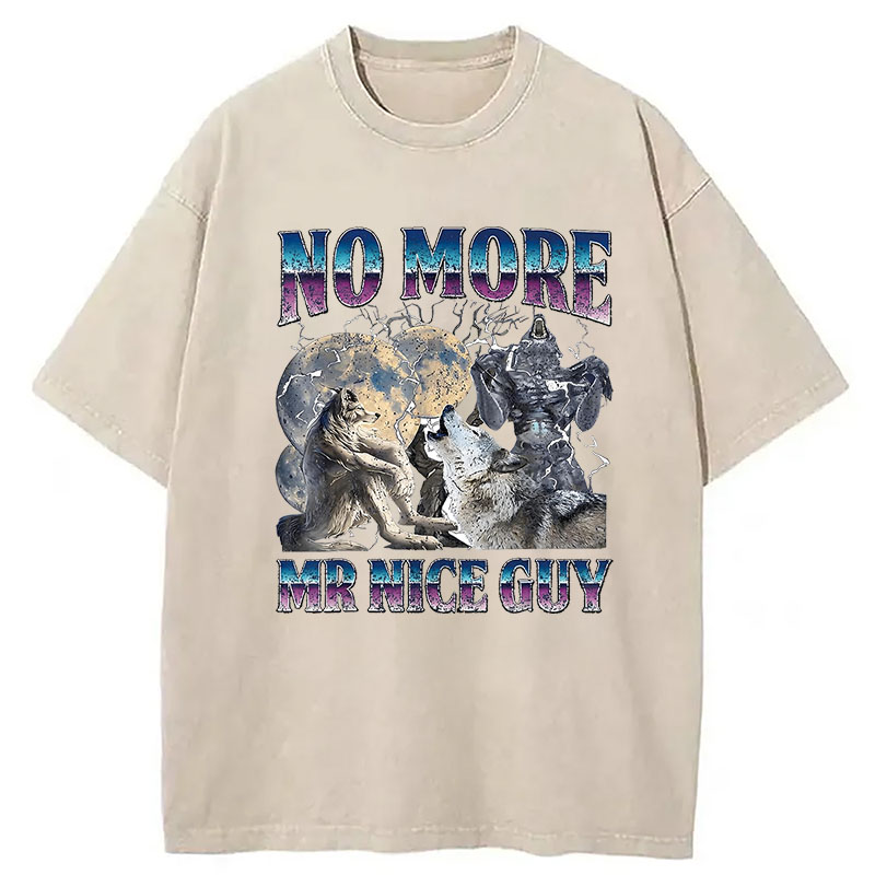 Tokyocanvas No More Mr Nice Guy Alpha Wolf Meme Washed T-Shirt