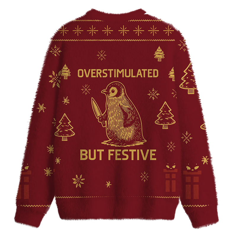 Tokyocanvas Penguin Overstimulated but Festive Fuzzy Christmas Ugly Sweatshirt