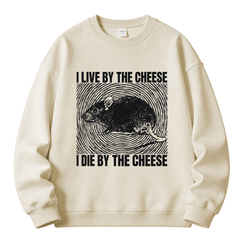 Tokyocanvas I Live By The Cheese Rat Fleece Lined Sweatshirt