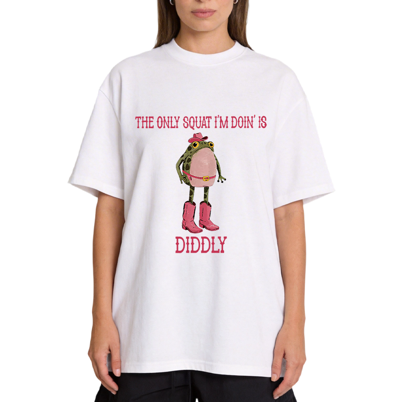 Tokyocanvas The Only Squat I'm Doin' Is Diddly Classic T-Shirt