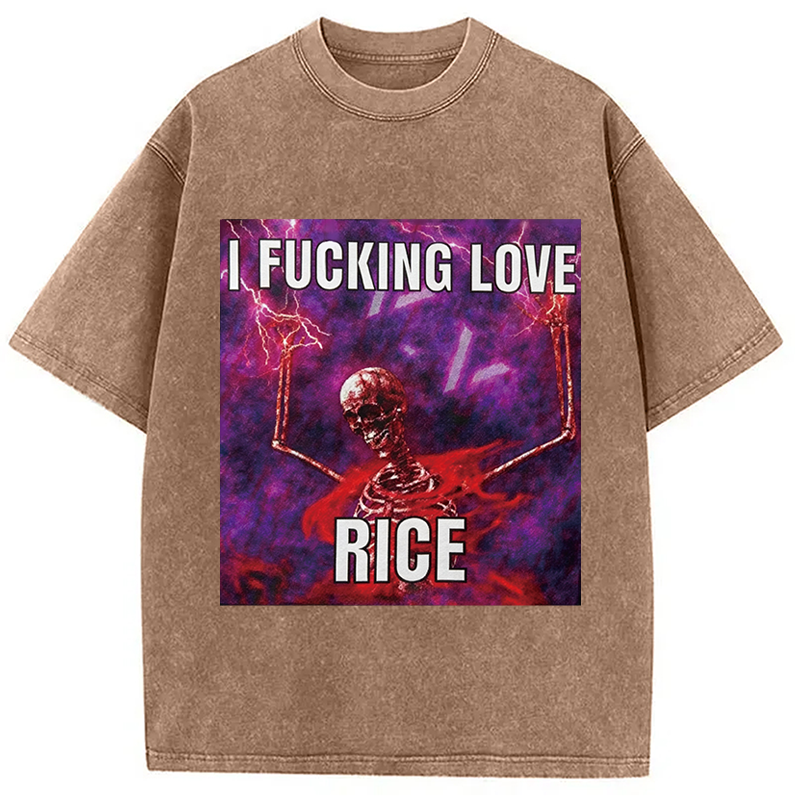 Tokyocanvas I F*cking Love Rice Funny Skeleton Meme Washed T-Shirt