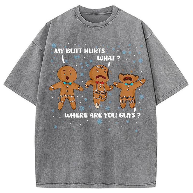 Tokyocanvas My Butt Hurts Funny Christmas Washed T-Shirt
