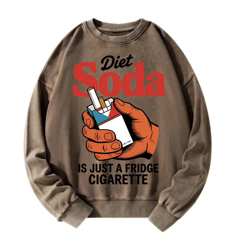 Tokyocanvas Diet Soda Is Just A Fridge Cigarette Funny Washed Sweatshirt