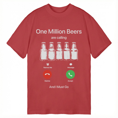 Tokyocanvas One Million Beers Are Calling Classic T-Shirt