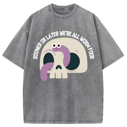 Tokyocanvas Sooner or Later We're All Worm Food Washed T-Shirt