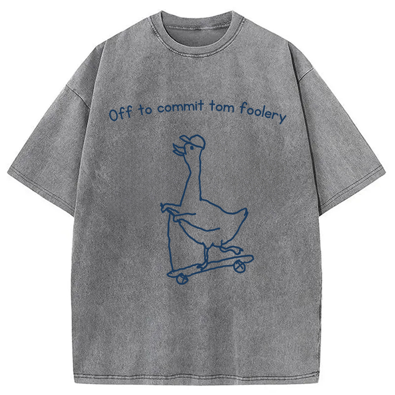 Tokyocanvas Off to Commit Tom Foolery Goose Funny Washed T-Shirt