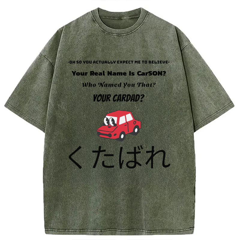 Tokyocanvas Car Dad Joke Japanese Text Funny Washed T-Shirt