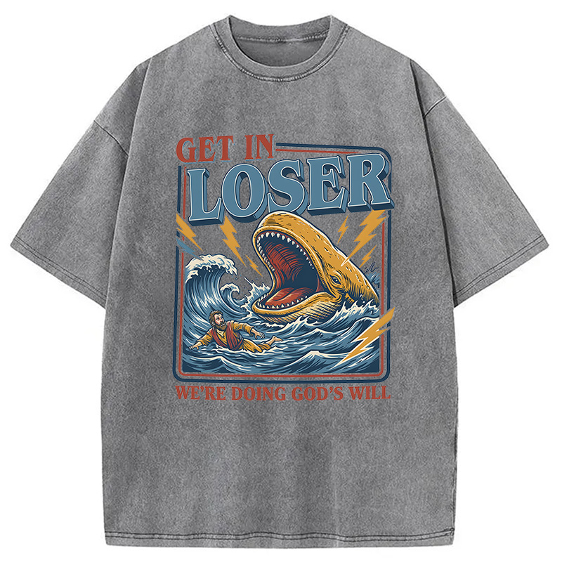 Tokyocanvas Get In Loser We're Doing God's Will Funny Christian Bible Washed T-Shirt