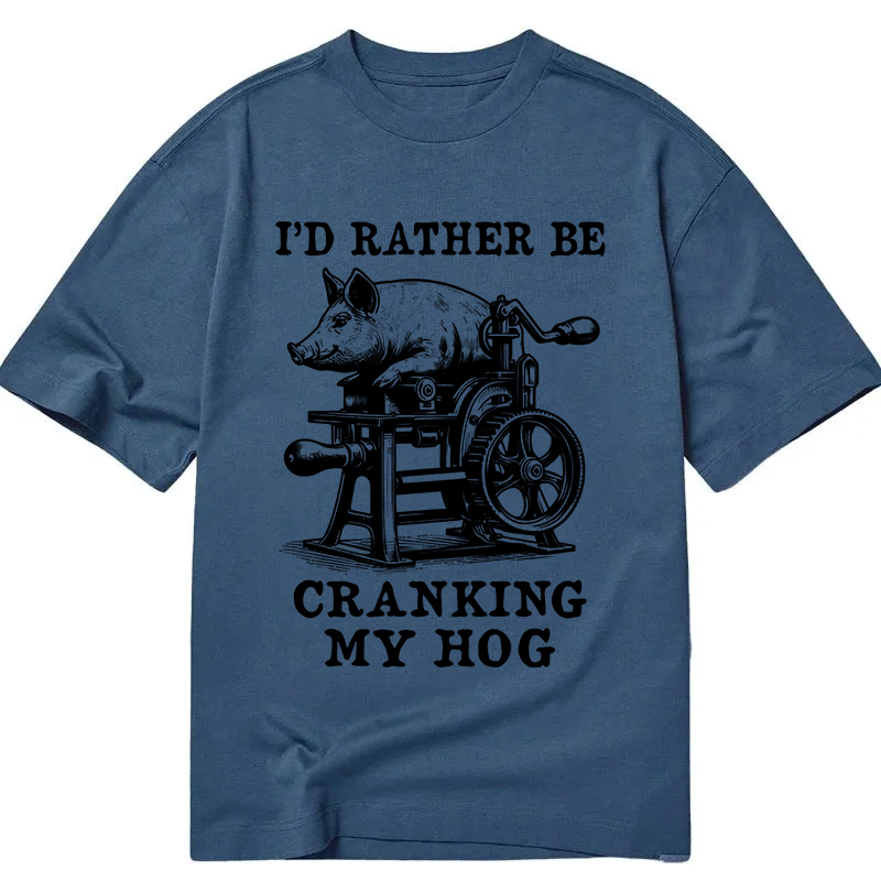 Tokyocanvas Rather Be Cranking My Hog Classic T-Shirt