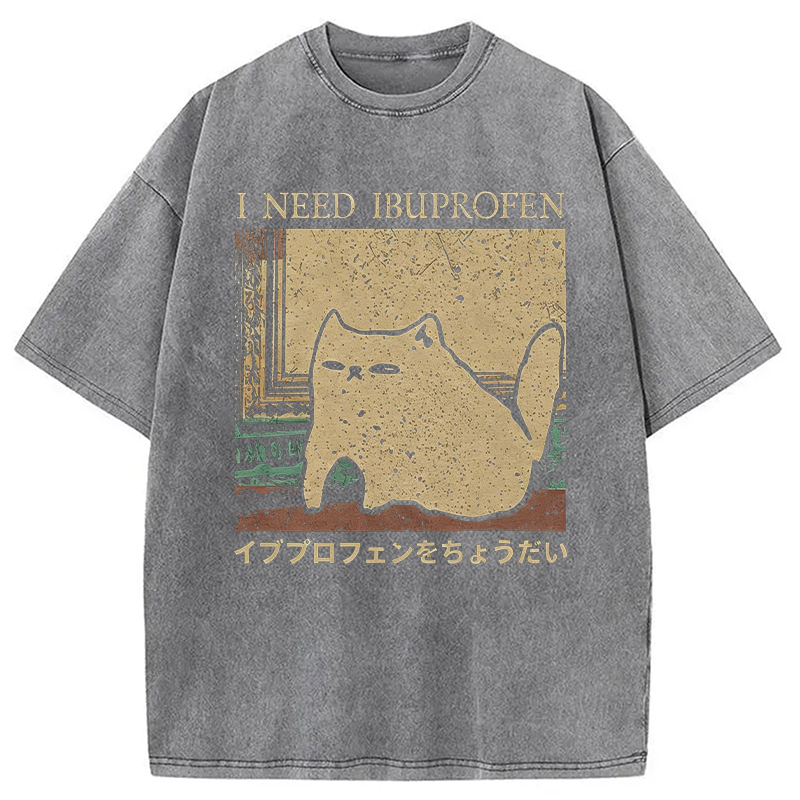 Tokyocanvas I Need Ibuprofen Funny Cat Meme Washed T-Shirt
