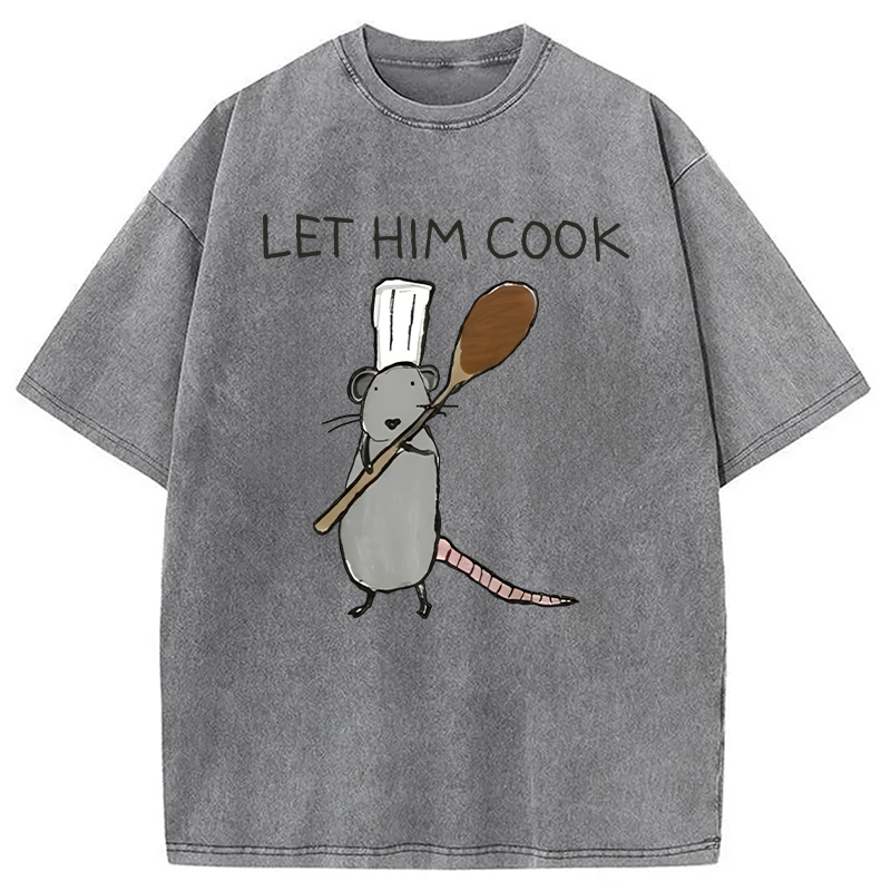Tokyocanvas Let Him Cook Funny Rat Chef Washed T-Shirt