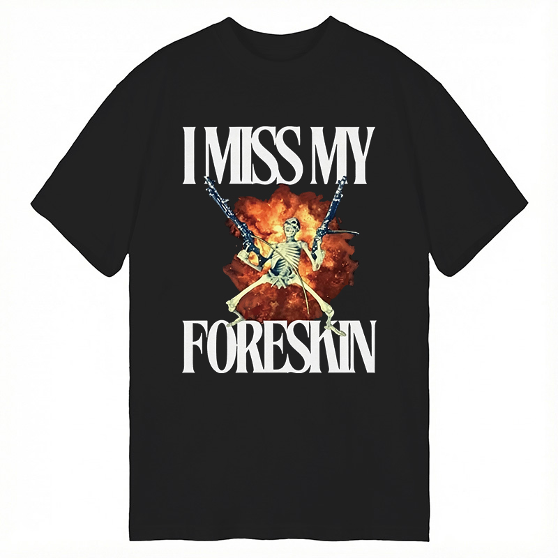 Tokyocanvas I Miss My Foreskin Classic T-Shirt