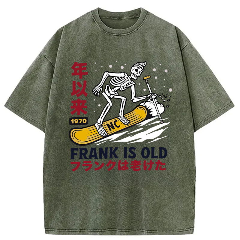 Tokyocanvas Frank Is Old 1970 Skeleton Snowboard Funny Washed T-Shirt