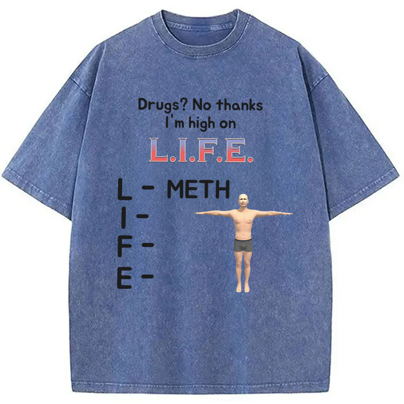 Tokyocanvas High On Life Meth Funny Meme Washed T-Shirt