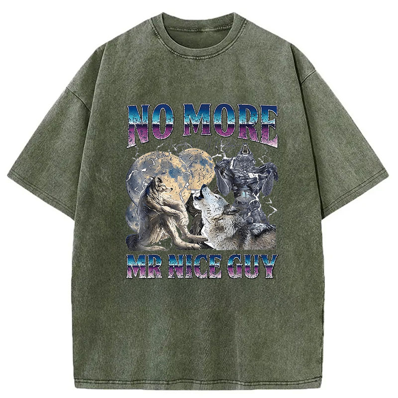 Tokyocanvas No More Mr Nice Guy Alpha Wolf Meme Washed T-Shirt