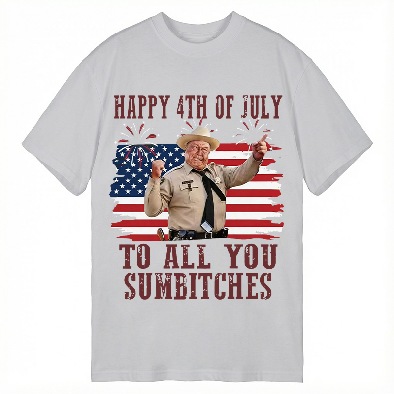 Tokyocanvas Happy 4th Of July To All You Sumbitches Classic T-Shirt