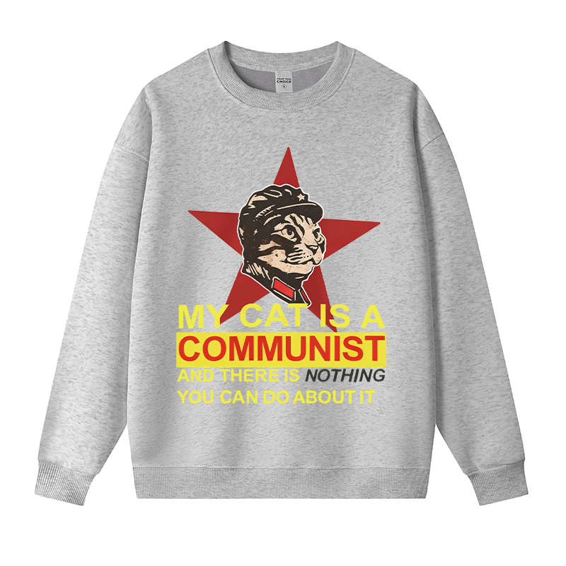Tokyocanvas My Cat Is A Communist Fleece Lined Sweatshirt