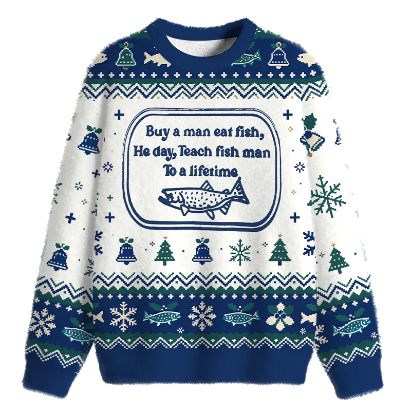Tokyocanvas Teach fish man To a lifetime Fuzzy Christmas Ugly Sweatshirt