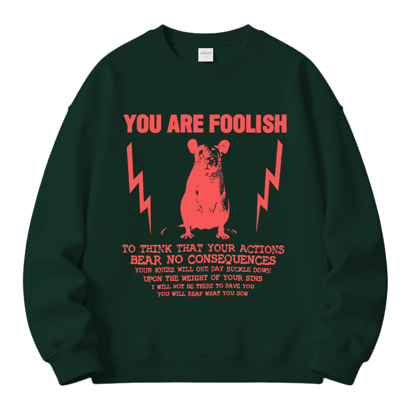 Tokyocanvas You Are Foolish Rat Meme Fleece Lined Sweatshirt