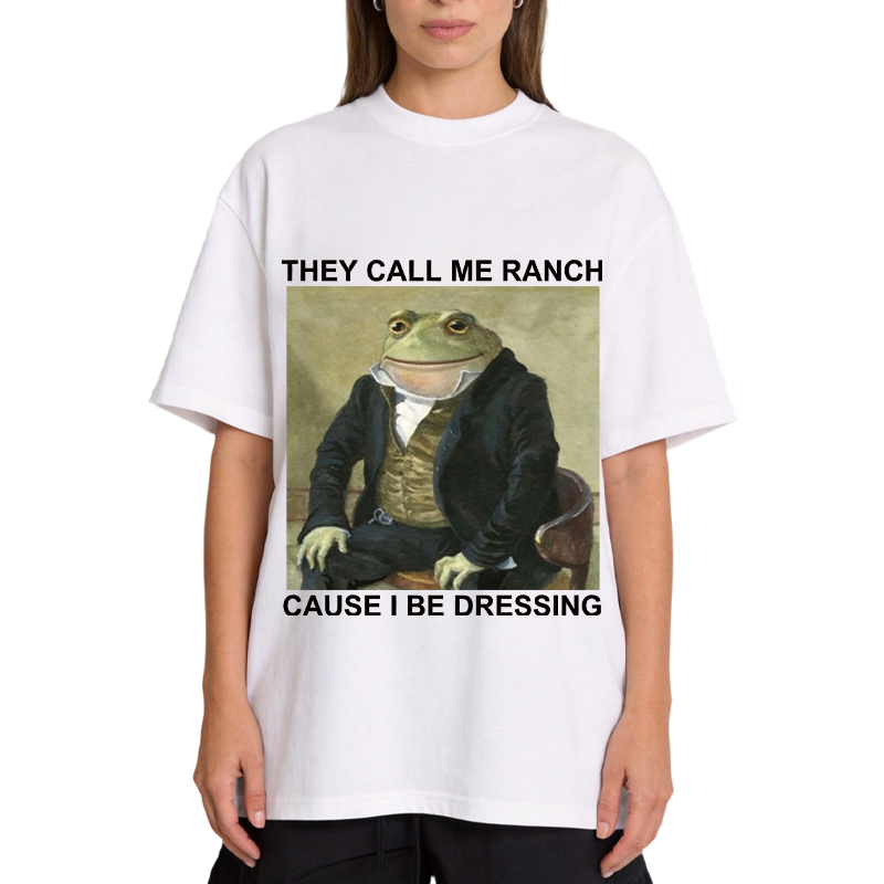 Tokyocanvas They Call Me Ranch Cause I Be Dressing Classic T-Shirt