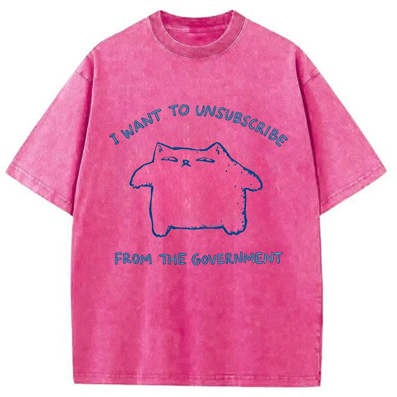 Tokyocanvas I Want To Unsubscribe From The Government Cat Washed T-Shirt