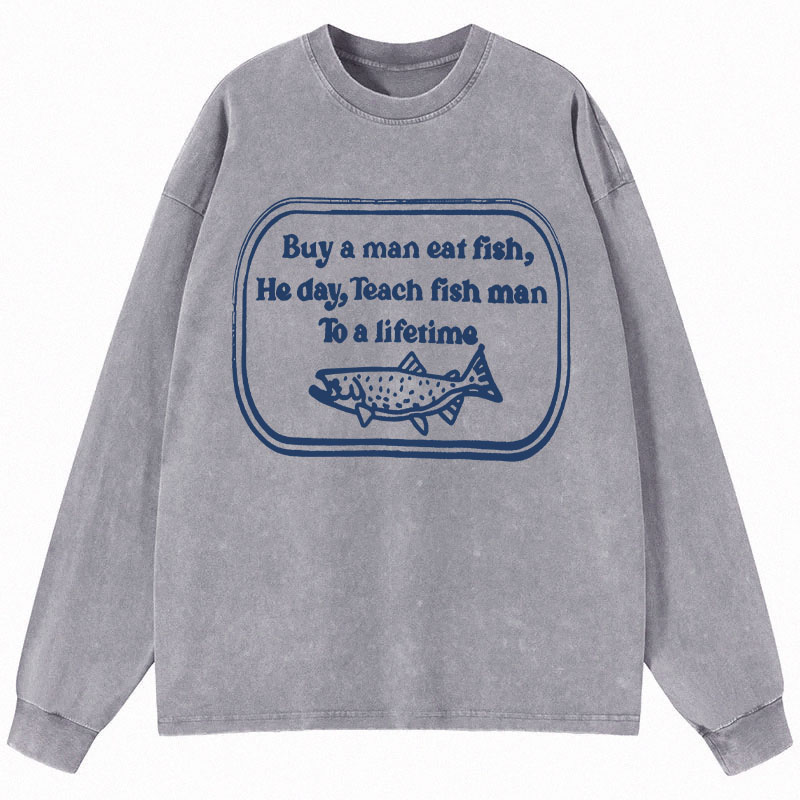 Tokyocanvas Teach fish man To a lifetime Long Sleeve Washed T-Shirt