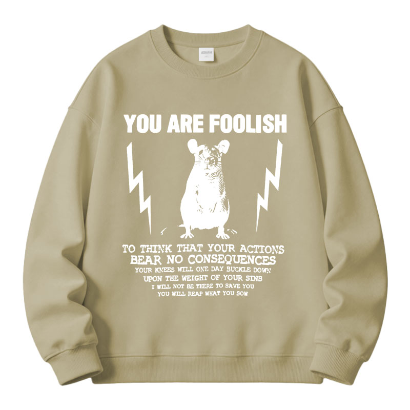 Tokyocanvas You Are Foolish Rat Meme Fleece Lined Sweatshirt