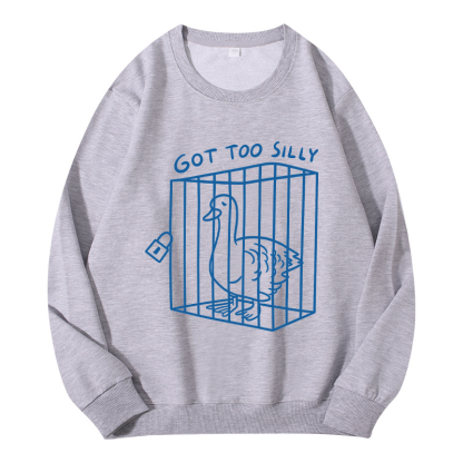 Tokyocanvas Got too silly Funny Classic Sweatshirt