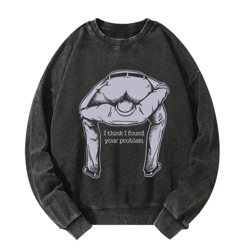 Tokyocanvas I Found Your Problem Washed Sweatshirt