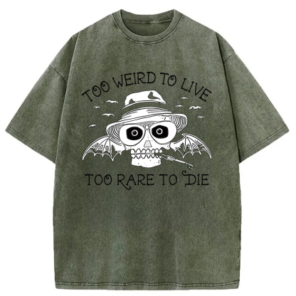 Tokyocanvas Too Weird to Live Too Rare to Die Washed T-Shirt