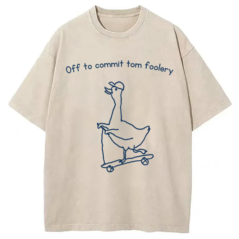 Tokyocanvas Off to Commit Tom Foolery Goose Funny Washed T-Shirt