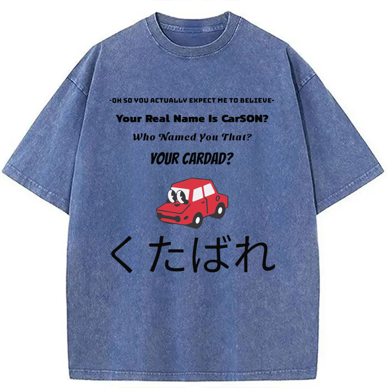 Tokyocanvas Car Dad Joke Japanese Text Funny Washed T-Shirt