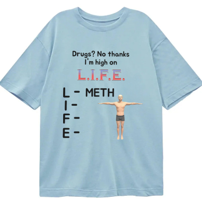 Tokyocanvas High On Life Meth Funny Meme Classic T-Shirt