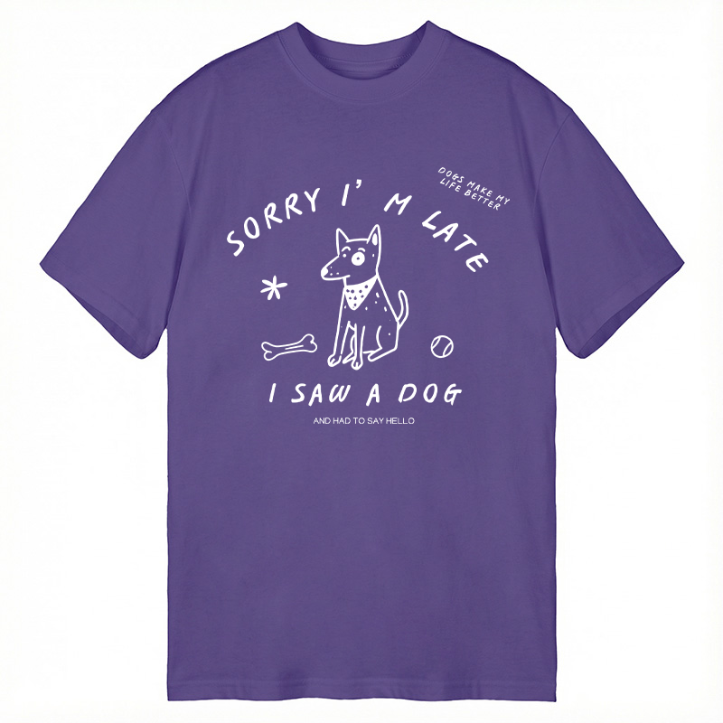 Tokyocanvas Sorry I'm Late I Saw A Dog Classic T-Shirt