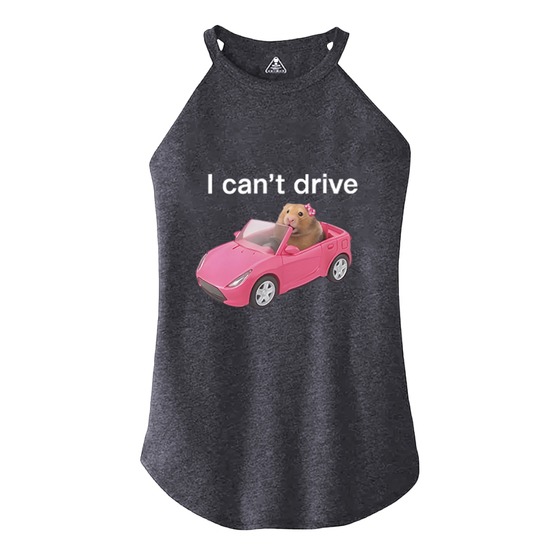 Tokyocanvas I Can't Drive Funny Hamster Meme Cotton Tank